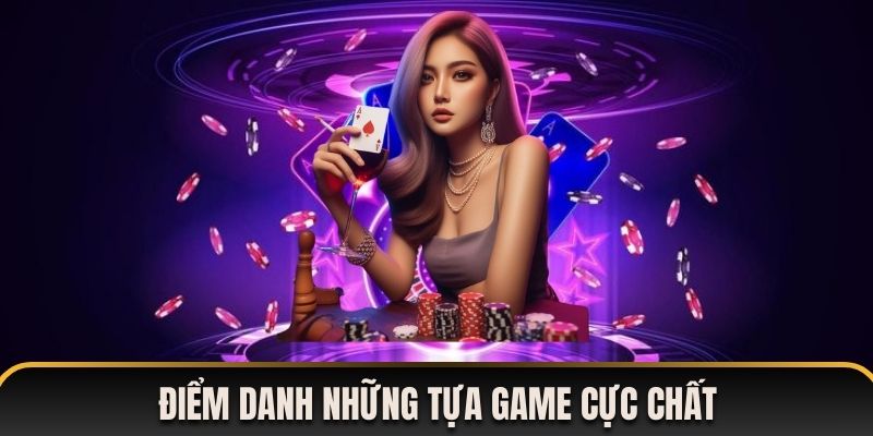 Điểm danh những tựa game cực chất tại Sảnh Club Massimo