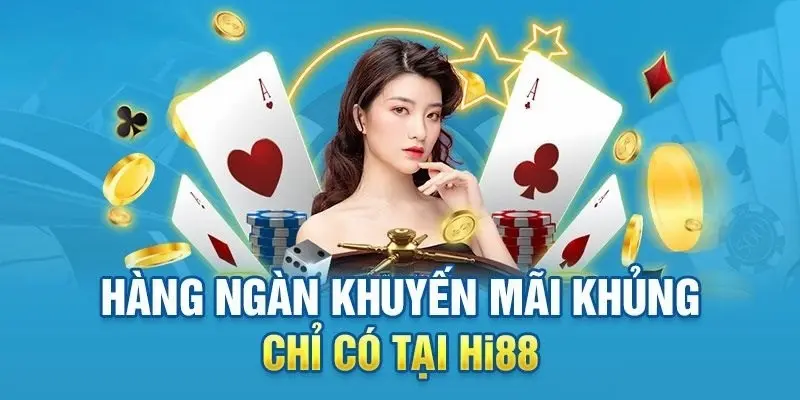 Điểm danh những khuyến mãi Hi88 hot nhất hiện nay