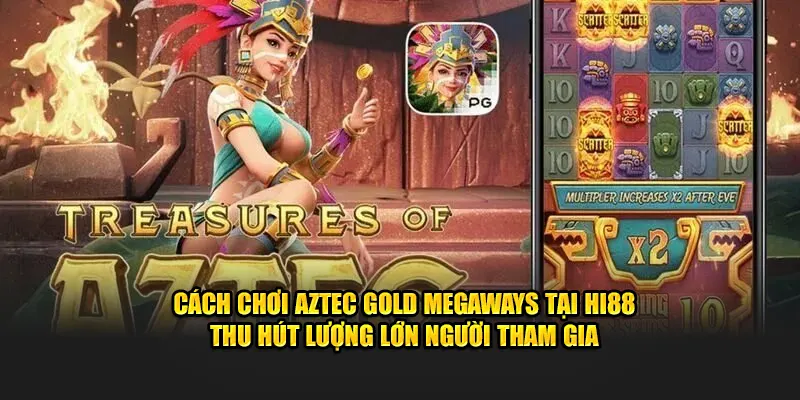 Cách chơi Aztec Gold Megaways tại Hi88 thu hút lượng lớn người tham gia