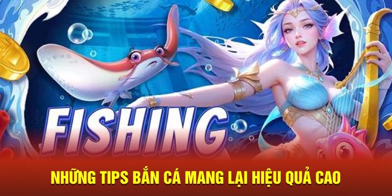 Những tips bắn cá 30 đem về hiệu quả cao