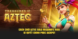 Cách Chơi Aztec Gold Megaways